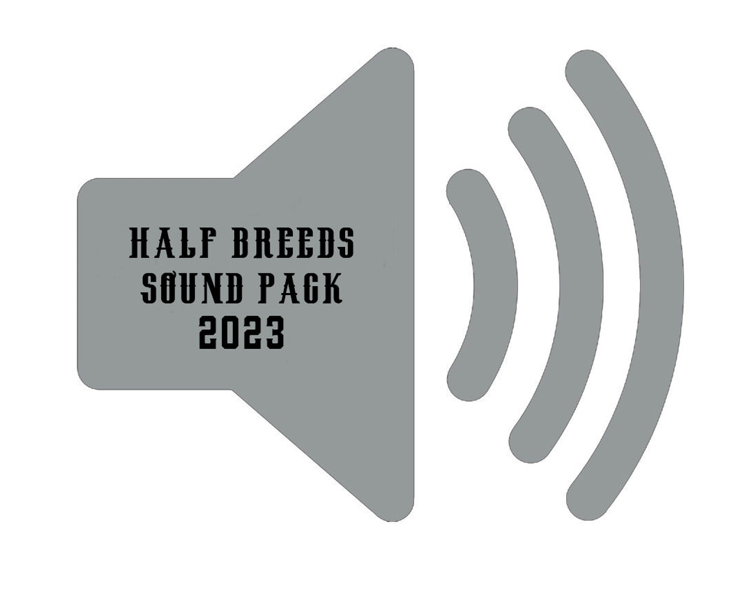 Half Breeds 2023 Sound Pack