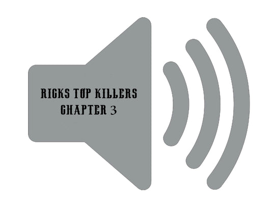 Rick's Top Killers CH 3